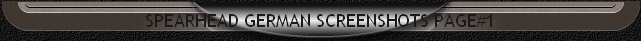 SPEARHEAD GERMAN SCREENSHOTS PAGE#1