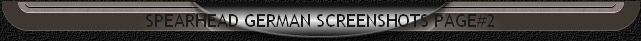 SPEARHEAD GERMAN SCREENSHOTS PAGE#2